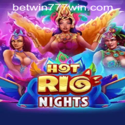 HotRioNights: The Ultimate Gaming Experience at BETWIN777 Casino