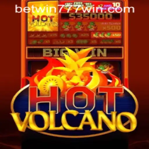 Exploring the Thrilling World of HotVolcano at BETWIN777 Casino
