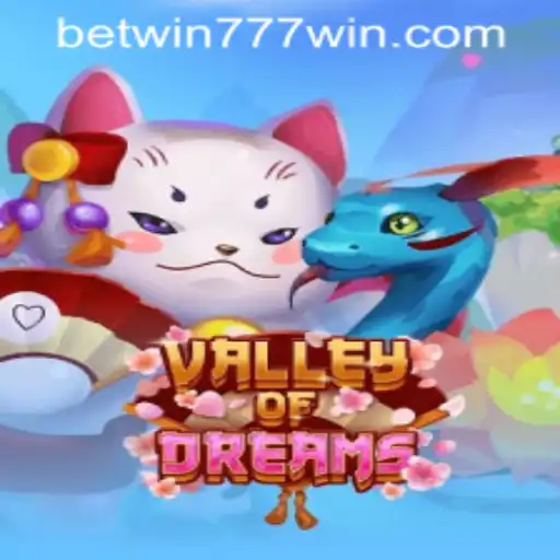 Discover the Enchanting Realm of ValleyofDreams at BETWIN777 Casino